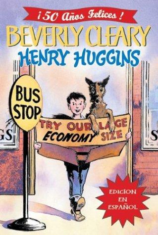 Henry Huggins (Edicion En Espanol, 50 Anos Felices)