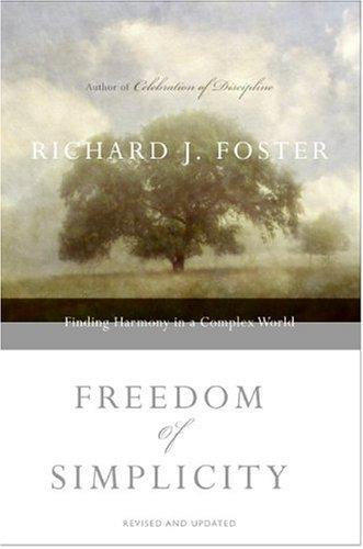 Freedom of Simplicity: Finding Harmony in a Complex World (Revised and Updated)