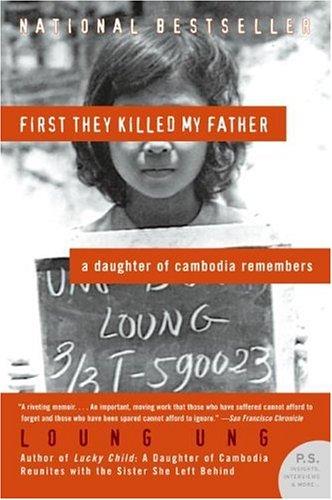 First They Killed My Father: A Daughter of Cambodia Remembers (P.S. Novel)