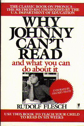 Why Johnny Can't Read and What You Can Do About It: The Classic Book on Phonics
