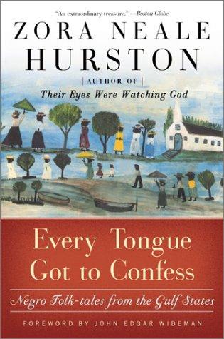 Every Tongue Got to Confess: Negro Tolk-tales from the Gulf States