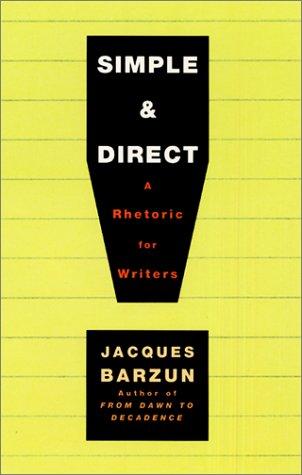Simple & Direct: A Rhetoric for Writers (4th Edition)
