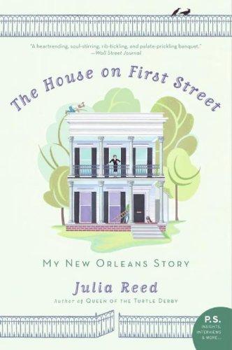 The House on First Street: My New Orleans Story (P.S.)
