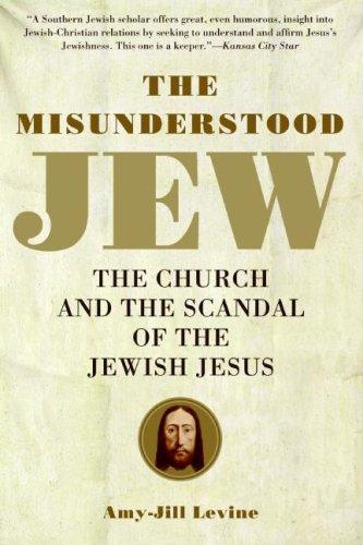 The Misunderstood Jew: The Church and the Scandal of the Jewish Jesus