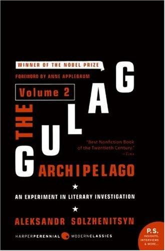 The Gulag Archipelago: An Experiment in Literary Investigation (Volume 2)