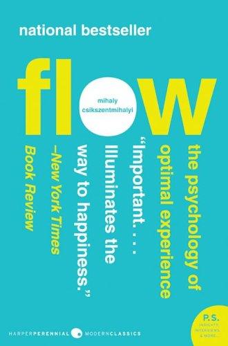 Flow: The Psychology of Optimal Experience (P.S.)