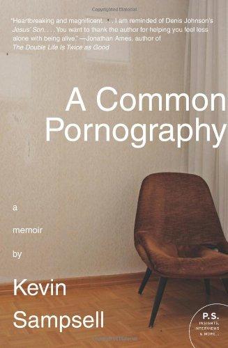 A Common Pornograpy: A Memoir