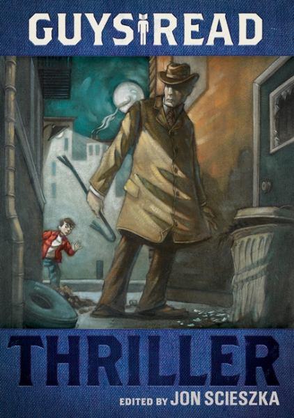 Thriller (Guys Read Library of Great Reading, Vol. 2)