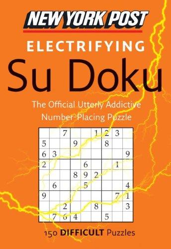 Electrifying Su Doku: 150 Difficult Puzzles (New York Post)