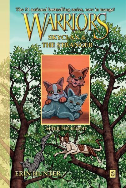After the Flood (Warriors, Skyclan & the Stranger Bk. 3)