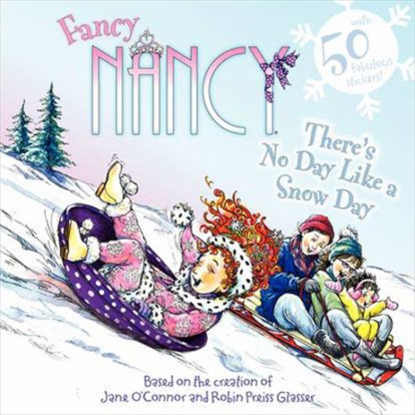 There's No Day Like a Snow Day (Fancy Nancy)
