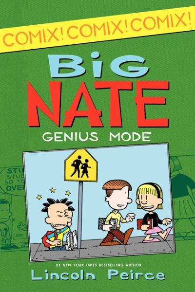 Big Nate: Genius Mode (Big Nate Comix, Bk. 3)
