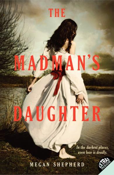 The Madman's Daughter (The Madman's Daughter, Bk 1)