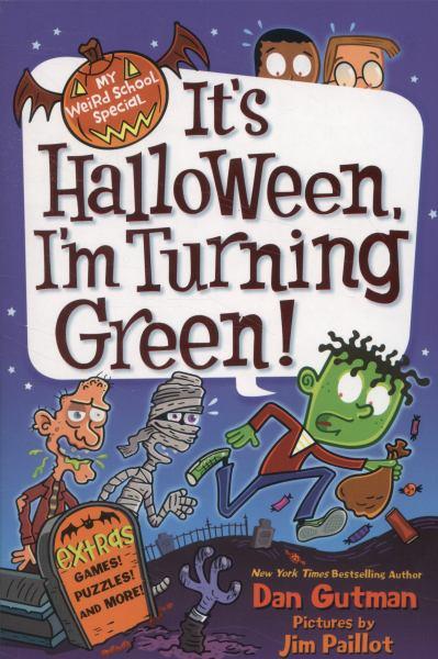 It's Halloween, I'm Turning Green! (My Weird School Special)