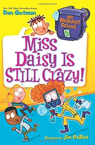 Miss Daisy is Still Crazy! (My Weirdest School, Bk. 5)