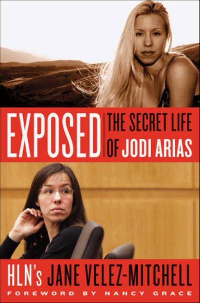 Exposed: The Secret Life of Jodi Arias (Large Print)