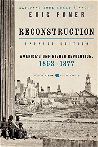 Reconstruction: America's Unfinished Revolution, 1863-1877 (Updated Edition)