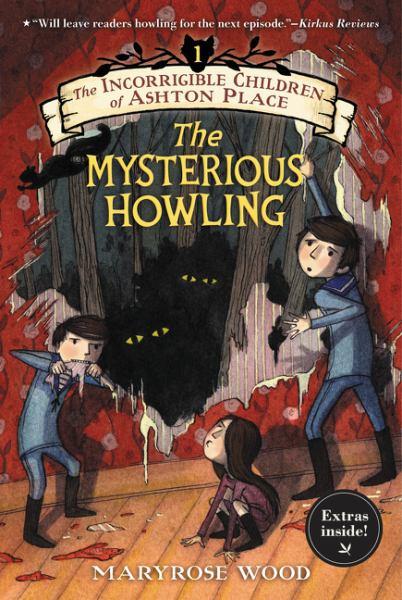 The Mysterious Howling (Incorrigible Children of Ashton Place, Bk. 1)