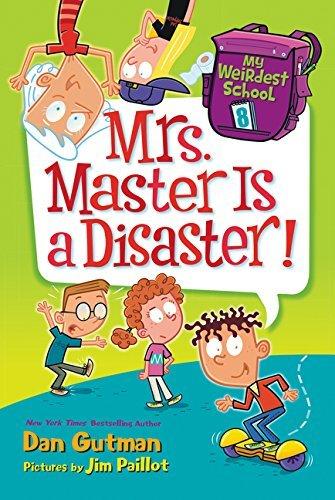 Mrs. Master Is a Disaster! (My Weirdest School, Bk. 8)