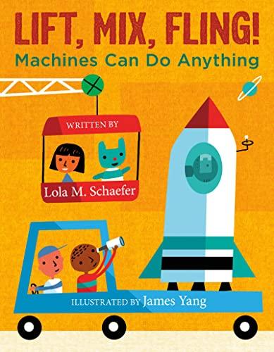 Lift, Mix, Fling!: Machines Can Do Anything