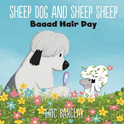 Baaad Hair Day (Sheep Dog and Sheep Sheep)