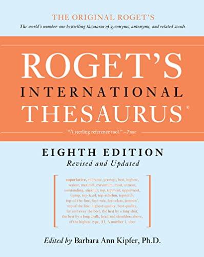 Roget's International Thesaurus (8th Edition, Revised and Updated)