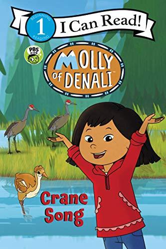 Crane Song (Molly of Denali, I Can Read!, Level 1)