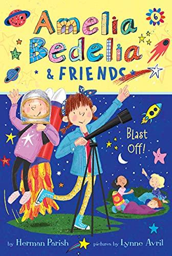 Blast Off (Amelia Bedelia & Friends, Bk. 6)