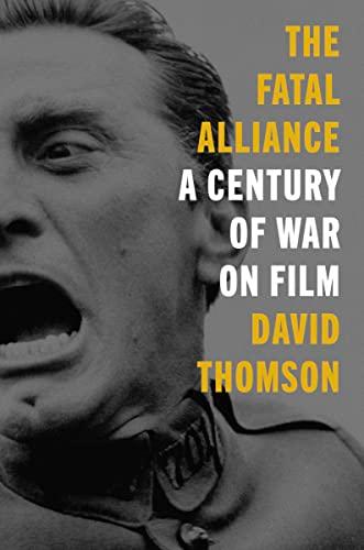 The Fatal Alliance: A Century of War on Film
