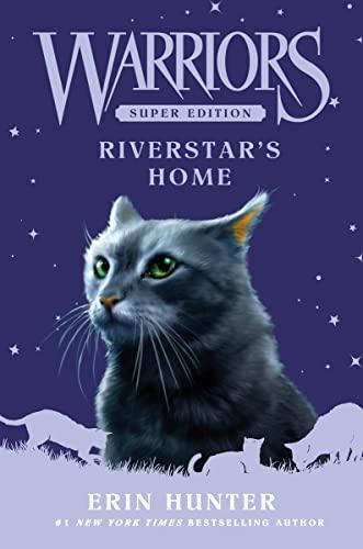 Riverstar's Home (Warriors: Super Edition, Bk. 16)