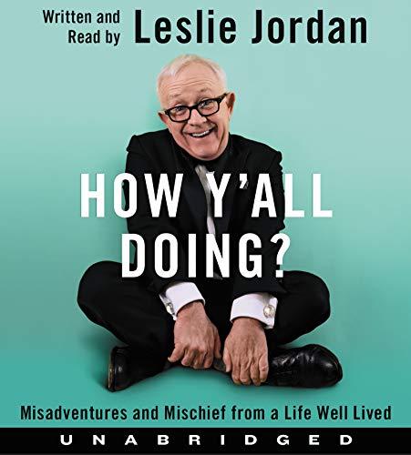 How Y'all Doing? Misadventures and Mischief From a Life Well Lived