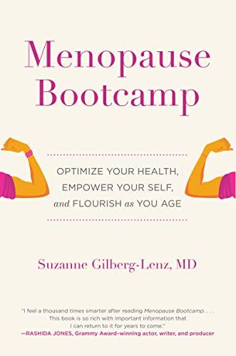 Menopause Bootcamp: Optimize Your Health, Empower Your Self, and Flourish as You Age