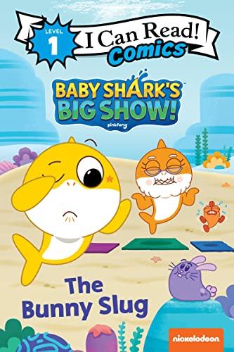 The Bunny Slug (Baby Shark's Big Show, I Can Read Comics, Level 1)