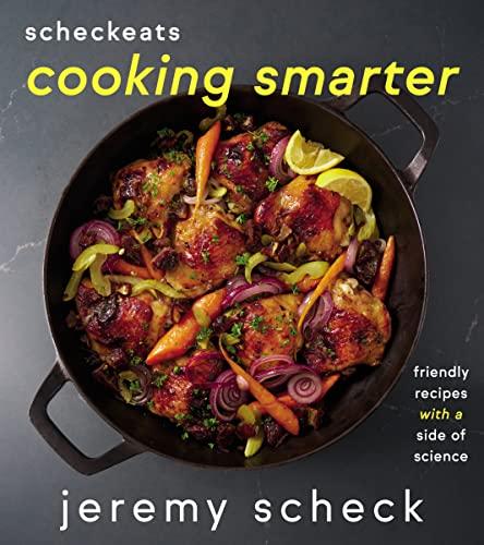Cooking Smarter: Friendly Recipes With a Side of Science (Scheckeats)