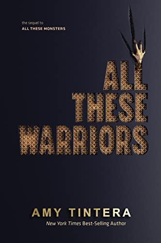 All These Warriors (All These monsters, Bk. 2)