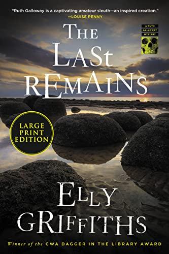 The Last Remains (Ruth Galloway, Bk. 15 - Large Print)