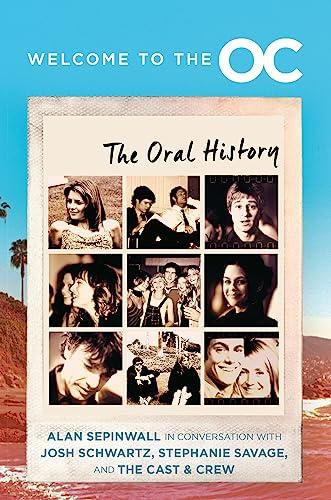 Welcome to the O.C. The Oral History
