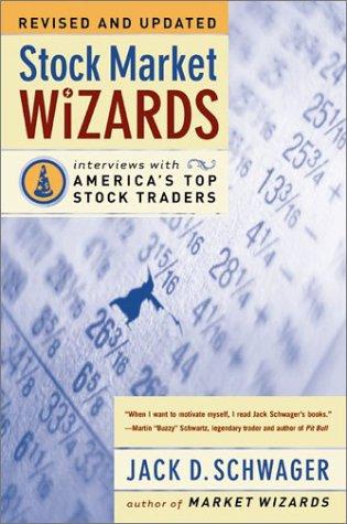 Stock Market Wizards: Interviews With America's Top Stock Traders (Revised and Updated)