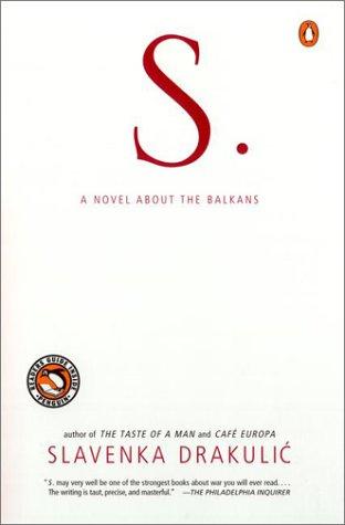 S. A Novel About the Balkans