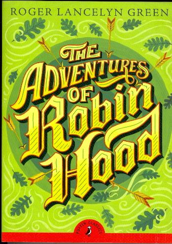 The Adventures Of Robin Hood (Puffin Classics)