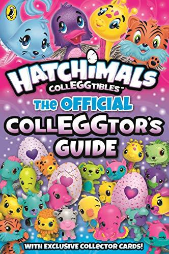 The Official Colleggtor's Guide (Hatchimals Colleggtibles)