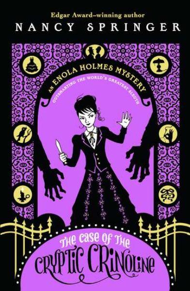 The Case of the Cryptic Crinoline (An Enola Holmes Mystery, Bk#5)