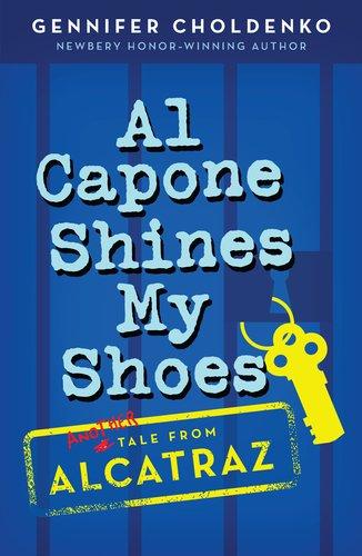 Al Capone Shines My Shoes (Another Tale From Alcatraz)