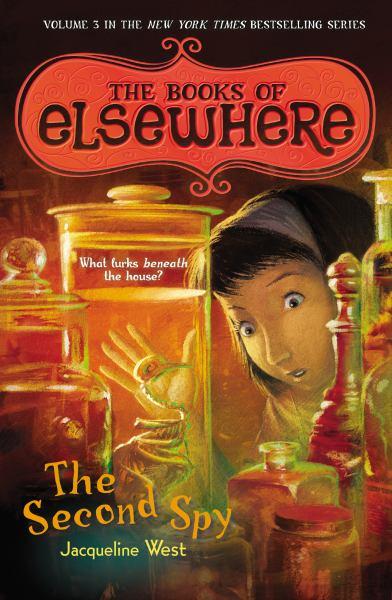 The Second Spy (The Books of Elsewhere, Volume 3)