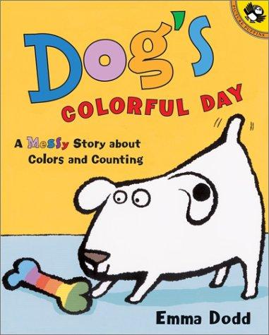 Dog's Colorful Day: A Messy Story About Colors And Counting