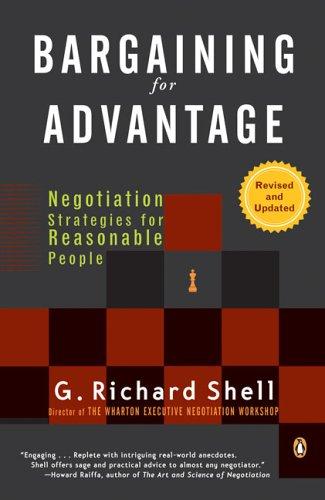 Bargaining for Advantage: Negotiation Strategies for Reasonable People (Revised and Updated)
