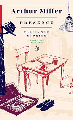 Presence: Collected Stories (Penguin Classics Deluxe Edition)