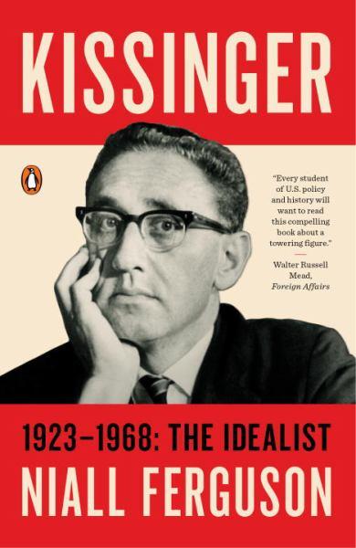 Kissinger 1923-1968: The Idealist