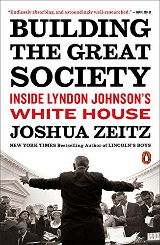 Building the Great Society: Inside Lyndon Johnson's White House