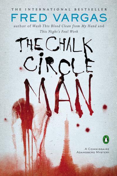The Chalk Circle Man (Commissaire Adamsberg Mysteries)
